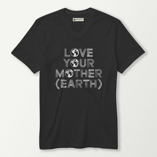 Love Your Mother (Earth) V-Neck T-Shirt