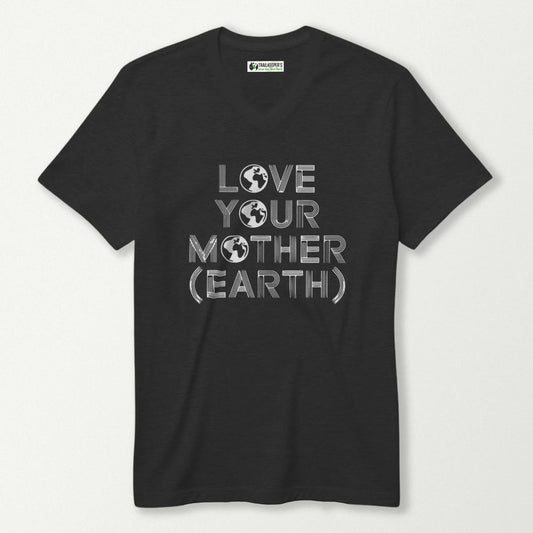 Love Your Mother (Earth) V-Neck T-Shirt